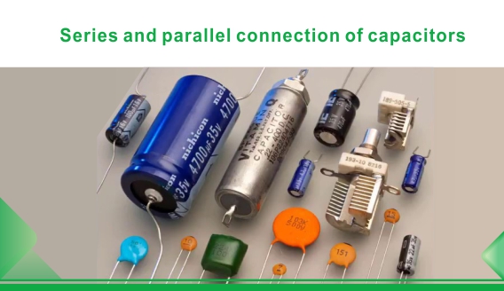 Conexión en serie y paralelo de condensadores.